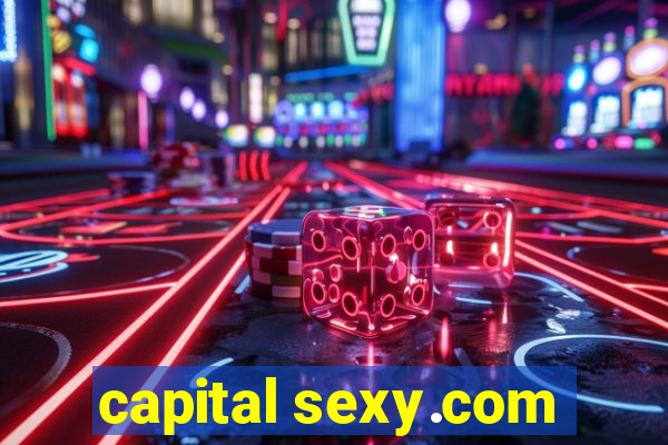 capital sexy.com